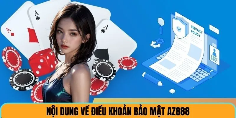 Bật mí từ A đến Z nội dung về chính sách bảo mật