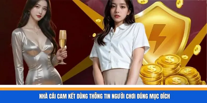 Nhà cái cam kết dùng thông tin người chơi đúng mục đích