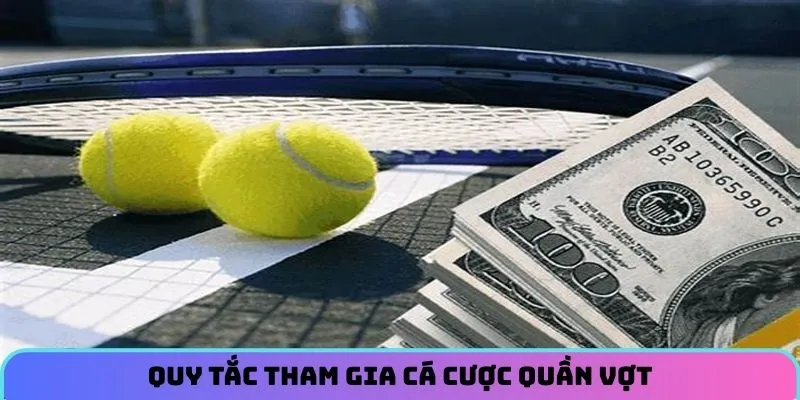 Luật lệ chung của cá cược quần vợt