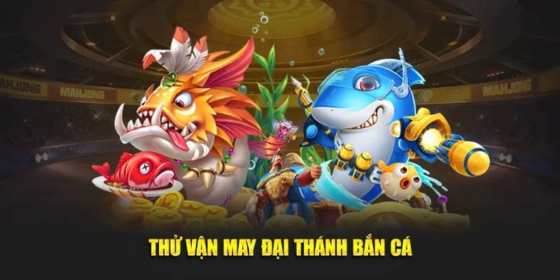 Game hay Đại Thánh bắn cá